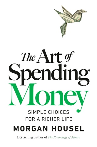 the art of spending money – morgan housel